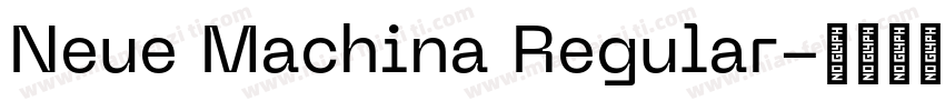 Neue Machina Regular字体转换